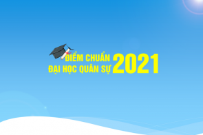 THÔNG BÁO: Điểm trúng tuyển và hướng dẫn xác nhận nhập học Đào tạo Sĩ quan cấp phân đội trình độ đại học năm 2021