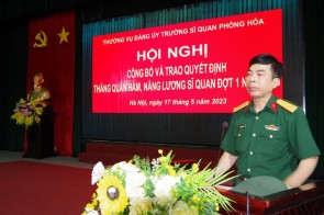 THƯỜNG VỤ, ĐẢNG ỦY TRƯỜNG SĨ QUAN PHÒNG HÓA TỔ CHỨC HỘI NGHỊ CÔNG BỐ VÀ TRAO QUYẾT ĐỊNH THĂNG QUÂN HÀM, NÂNG LƯƠNG SĨ QUAN ĐỢT 1 NĂM 2023