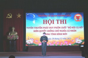 Trường Sĩ quan Phòng hoá tổ chức Hội thi Tuyên truyền Phát huy phẩm chất Bộ đội Cụ Hồ, kiên quyết chống chủ nghĩa cá nhân trong tình hình mới